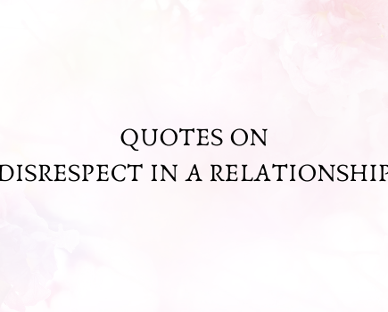 Quotes on Disrespect in a Relationship