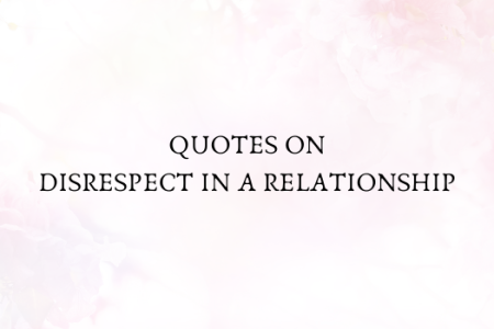 Quotes on Disrespect in a Relationship