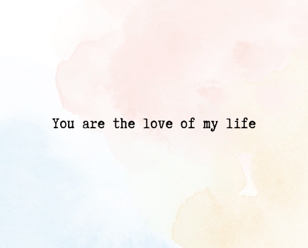 Love of my life quotes