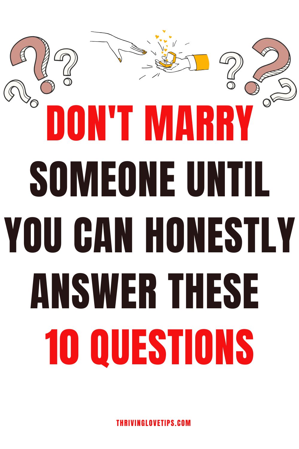 Don't Marry Someone Until You Can Honestly Answer These 10 Questions