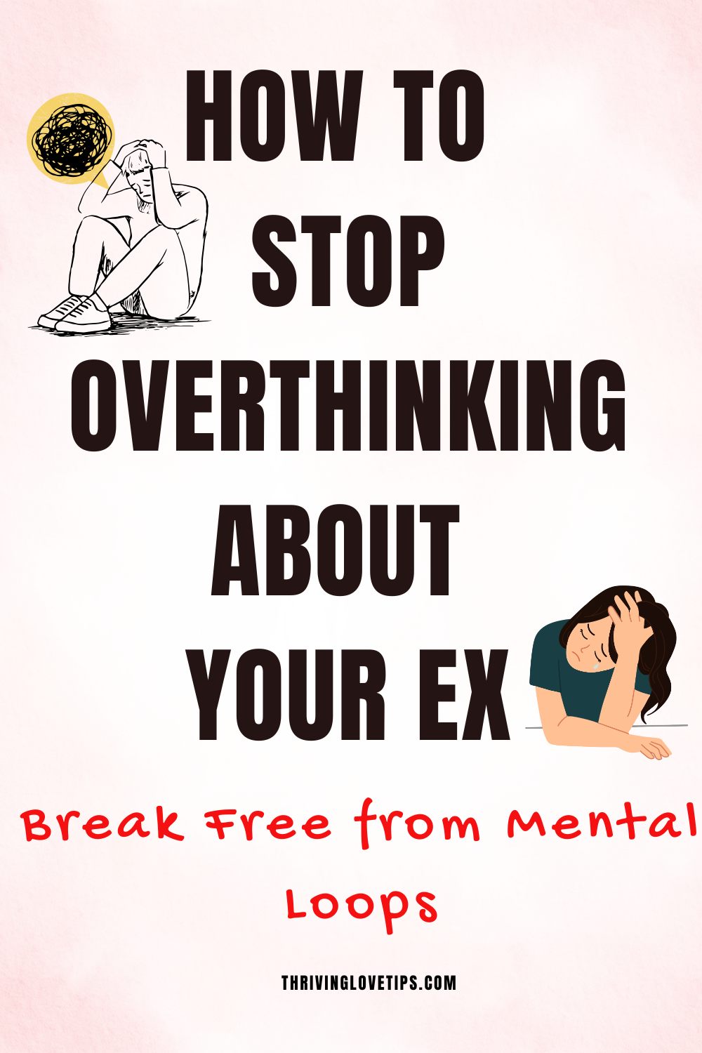 How to Stop Overthinking About Your Ex