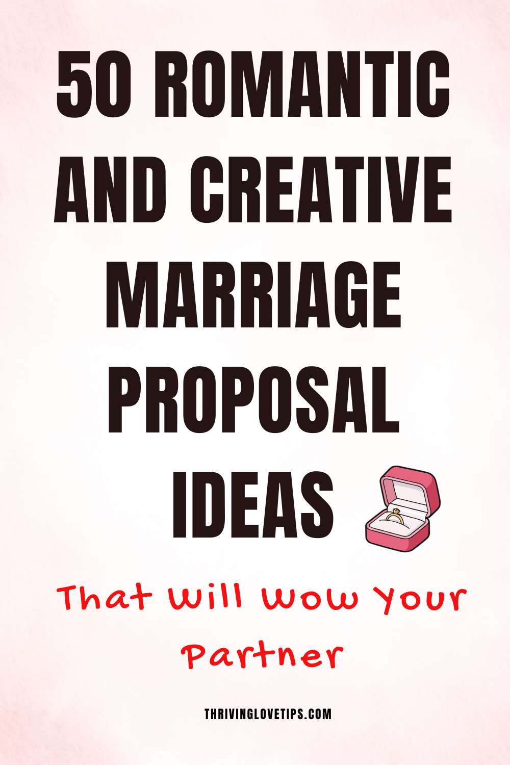 Unforgettable Marriage Proposal Ideas